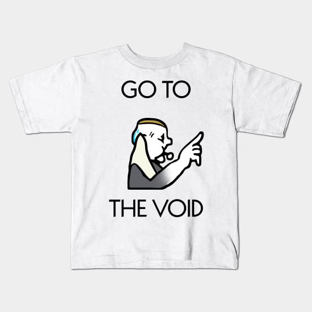 Go to the void Kids T-Shirt by Jawes